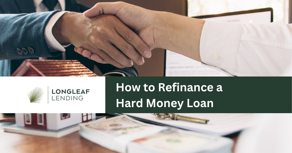How to Refinance a Hard Money Loan