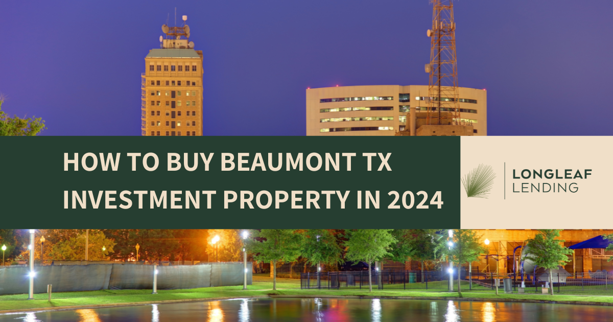 How to Buy Investment Property in Beaumont TX in 2024